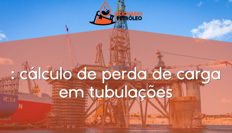 : cálculo de perda de carga em tubulações