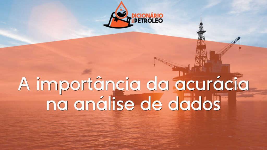 A importância da acurácia na análise de dados
