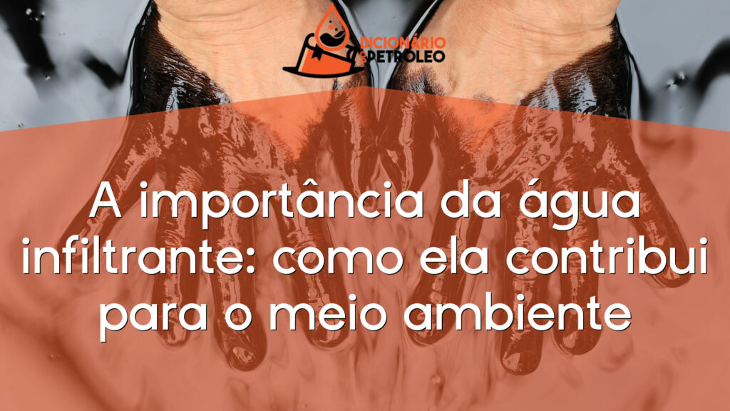 A importância da água infiltrante: como ela contribui para o meio ambiente