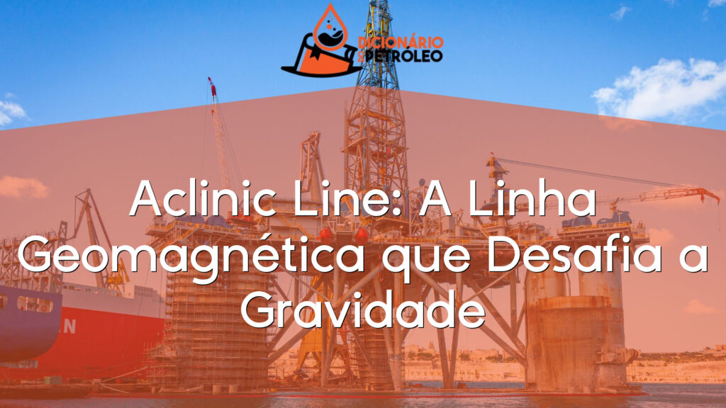 Aclinic Line: A Linha Geomagnética que Desafia a Gravidade