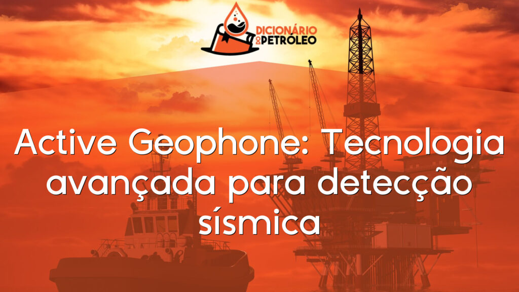 Active Geophone: Tecnologia avançada para detecção sísmica