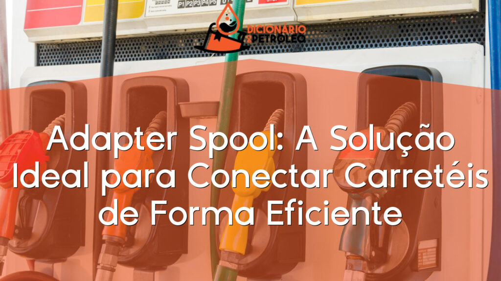 Adapter Spool: A Solução Ideal para Conectar Carretéis de Forma Eficiente
