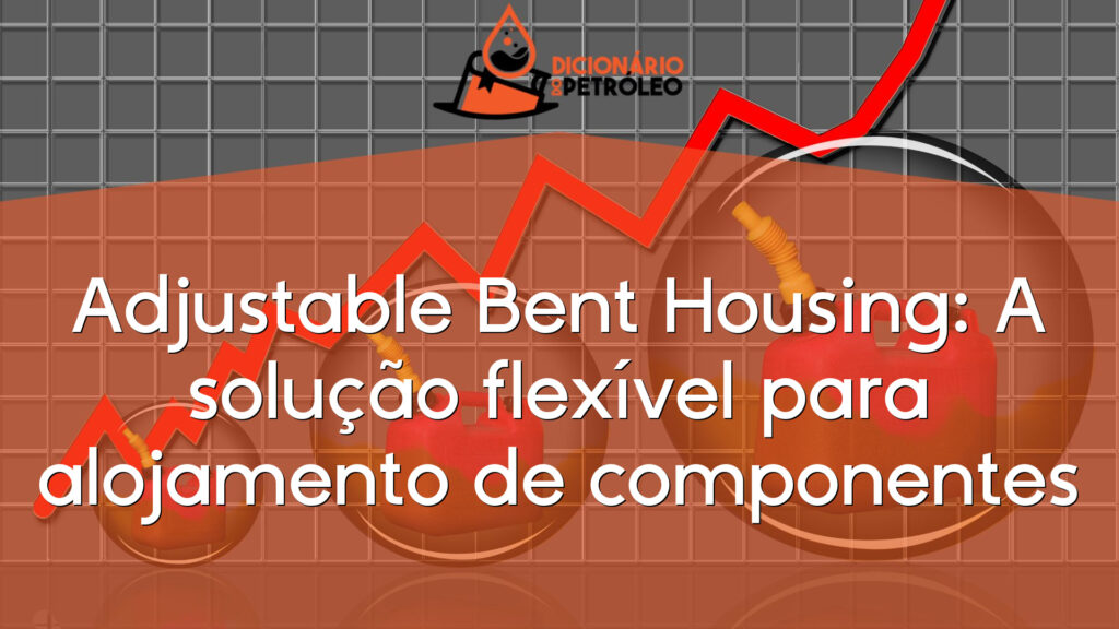 Adjustable Bent Housing: A solução flexível para alojamento de componentes