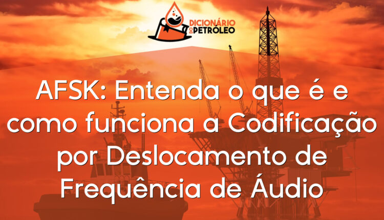 AFSK: Entenda o que é e como funciona a Codificação por Deslocamento de Frequência de Áudio