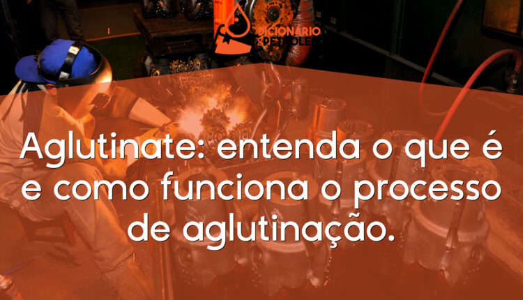 Aglutinate: entenda o que é e como funciona o processo de aglutinação.