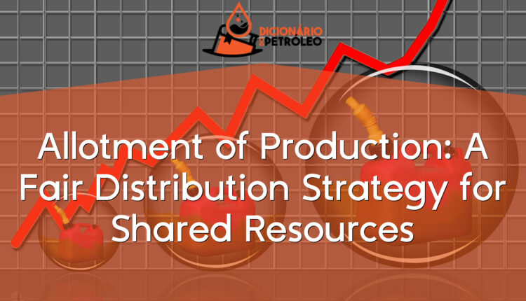 Allotment of Production: A Fair Distribution Strategy for Shared Resources