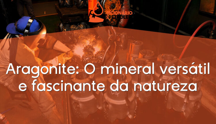 Aragonite: O mineral versátil e fascinante da natureza