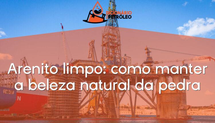 Arenito limpo: como manter a beleza natural da pedra