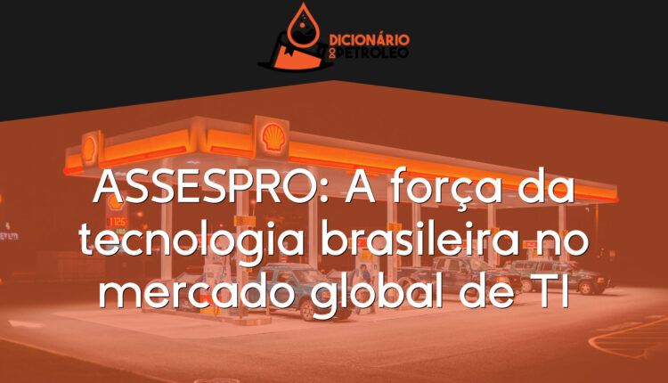 ASSESPRO: A força da tecnologia brasileira no mercado global de TI