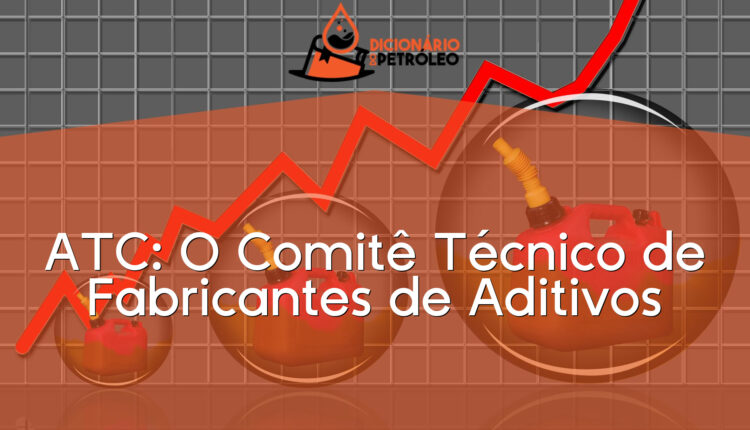 ATC: O Comitê Técnico de Fabricantes de Aditivos