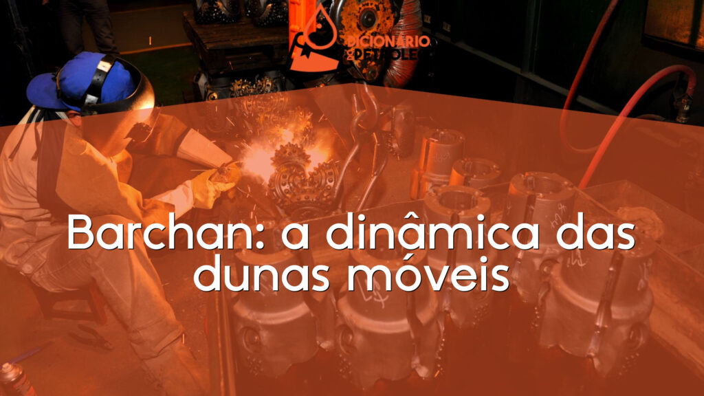 Barchan: a dinâmica das dunas móveis