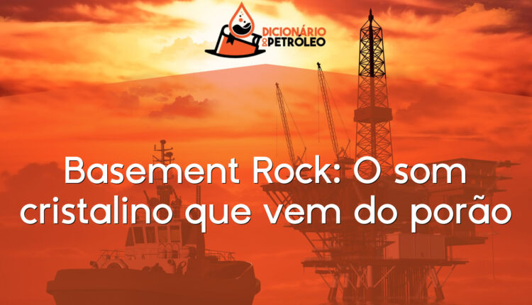 Basement Rock: O som cristalino que vem do porão