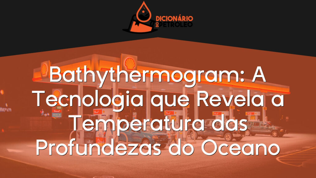 Bathythermogram: A Tecnologia que Revela a Temperatura das Profundezas do Oceano