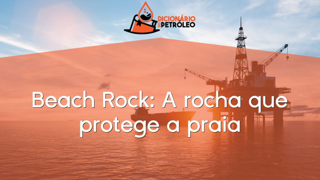 Beach Rock: A rocha que protege a praia