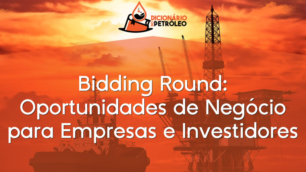 Bidding Round: Oportunidades de Negócio para Empresas e Investidores