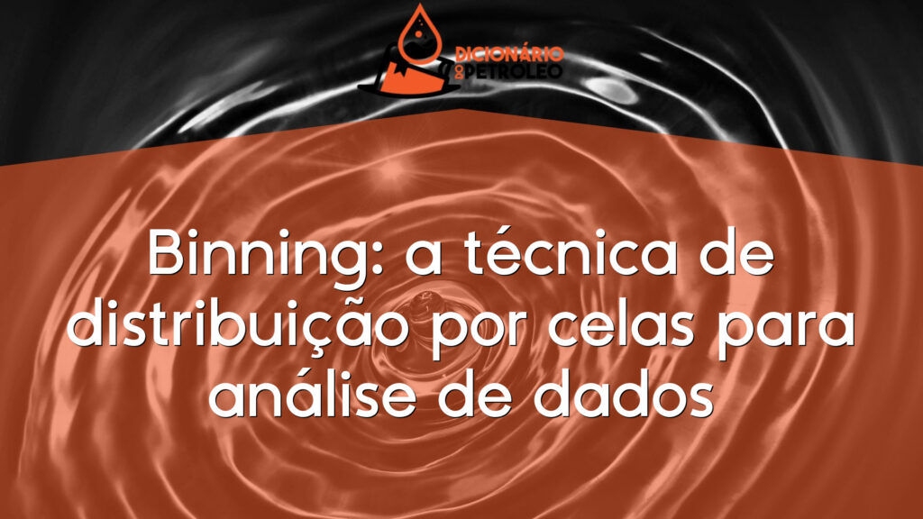 Binning: a técnica de distribuição por celas para análise de dados