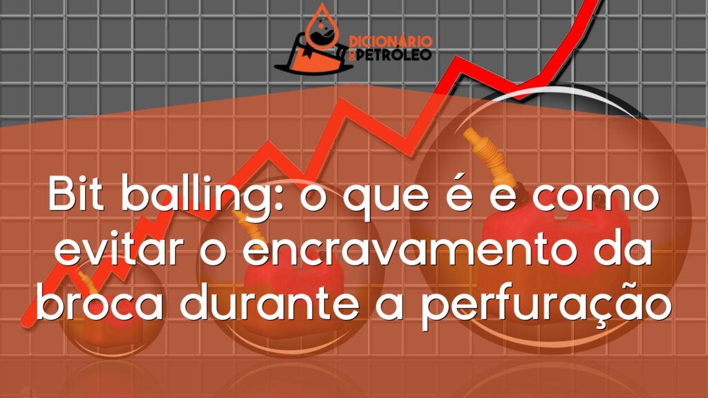 Bit balling: o que é e como evitar o encravamento da broca durante a perfuração