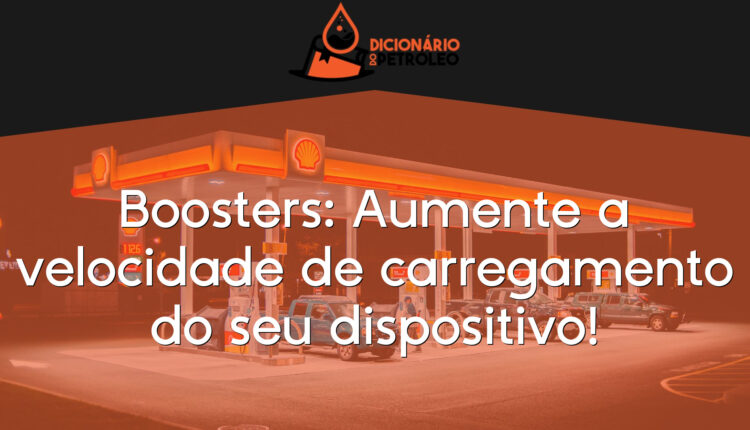 Boosters: Aumente a velocidade de carregamento do seu dispositivo!