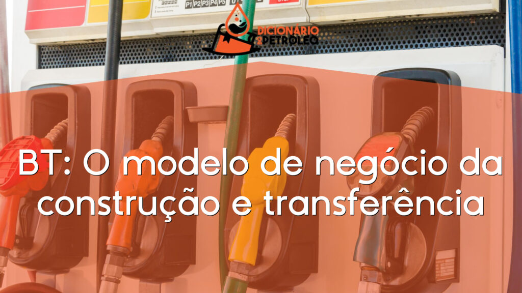 BT: O modelo de negócio da construção e transferência