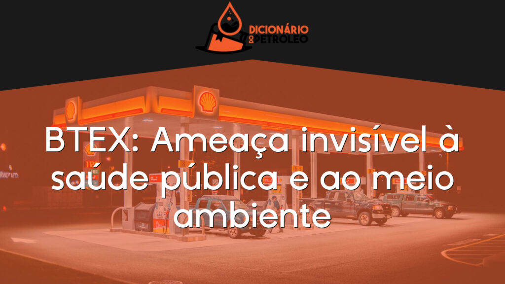 BTEX: Ameaça invisível à saúde pública e ao meio ambiente