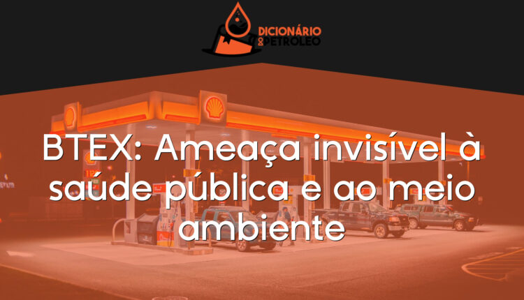 BTEX: Ameaça invisível à saúde pública e ao meio ambiente