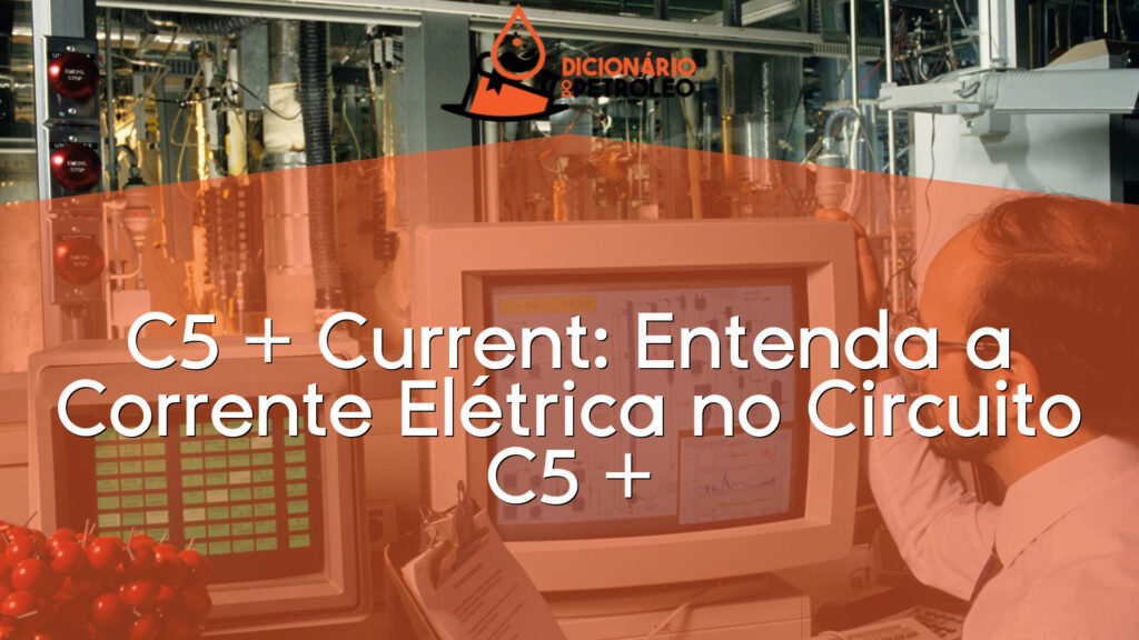 C5 + Current: Entenda a Corrente Elétrica no Circuito C5 +