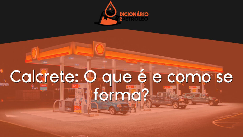 Calcrete: O que é e como se forma?