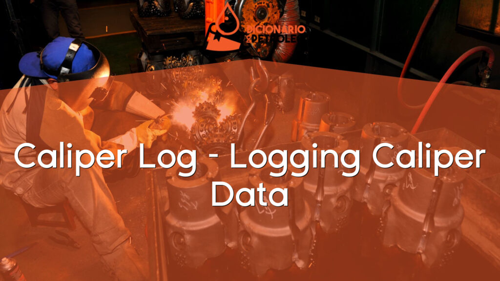 Caliper Log – Logging Caliper Data