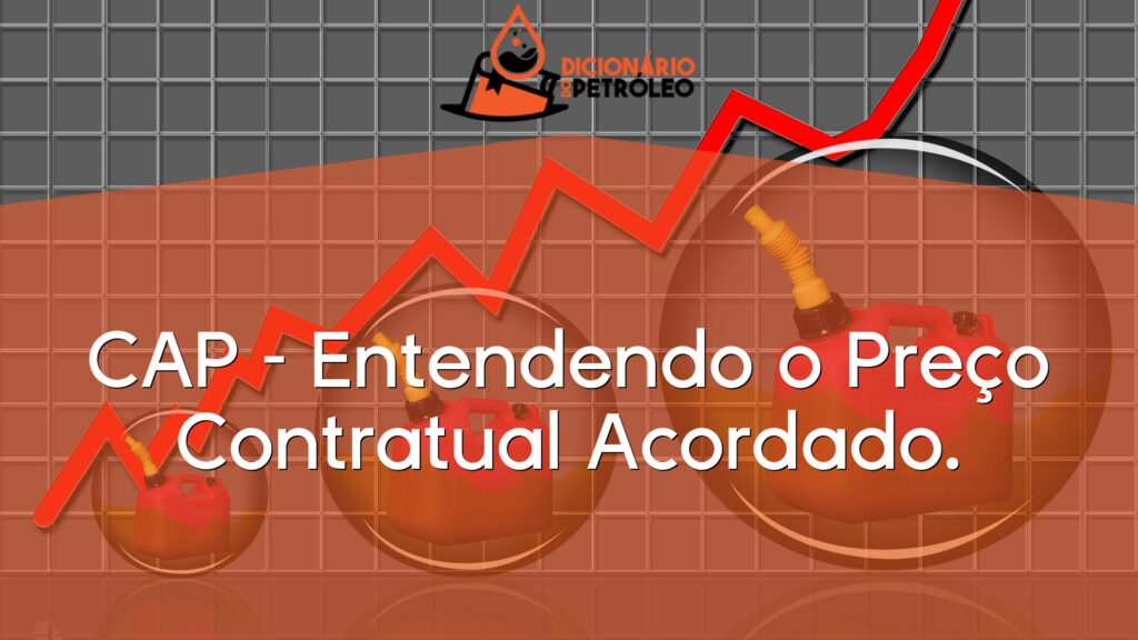 CAP – Entendendo o Preço Contratual Acordado.