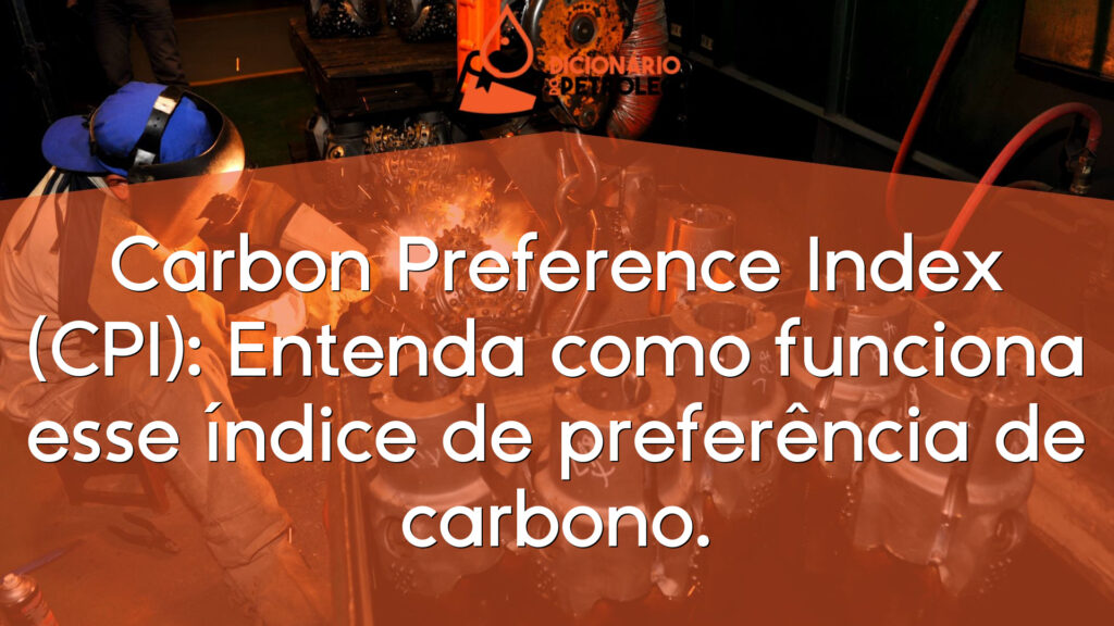 Carbon Preference Index (CPI): Entenda como funciona esse índice de preferência de carbono.