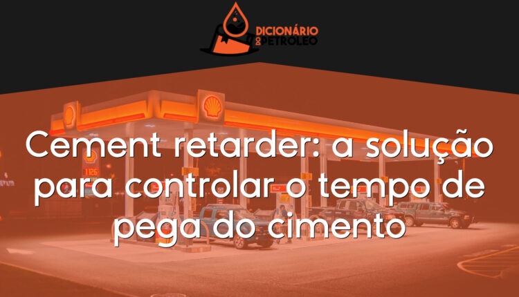 Cement retarder: a solução para controlar o tempo de pega do cimento