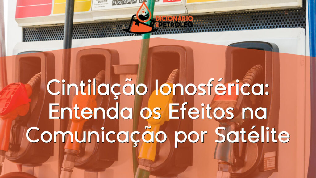 Cintilação Ionosférica: Entenda os Efeitos na Comunicação por Satélite