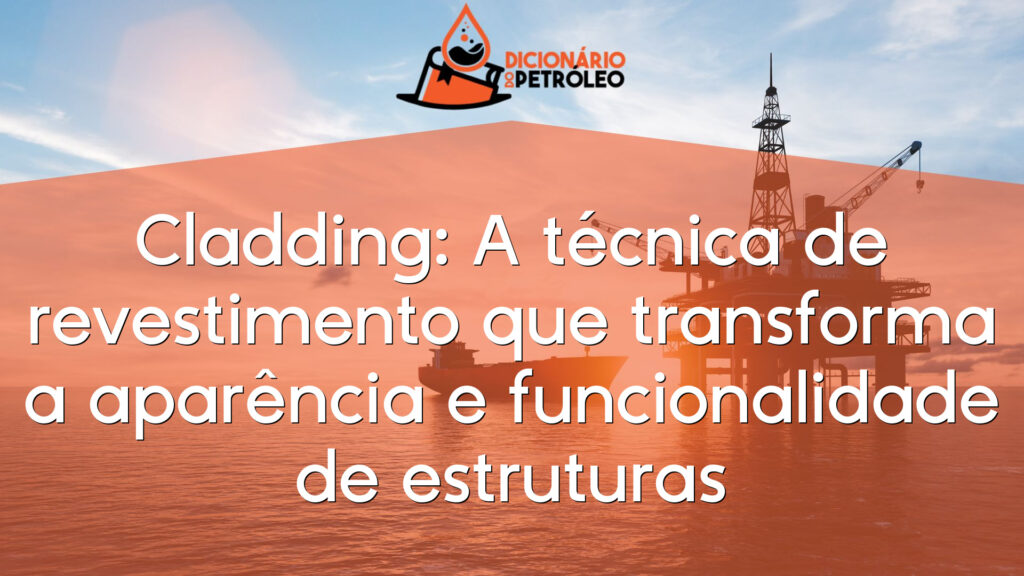 Cladding: A técnica de revestimento que transforma a aparência e funcionalidade de estruturas
