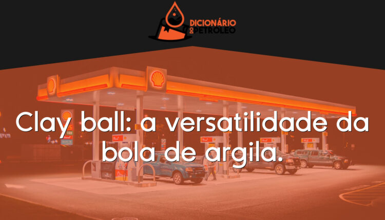 Clay ball: a versatilidade da bola de argila.