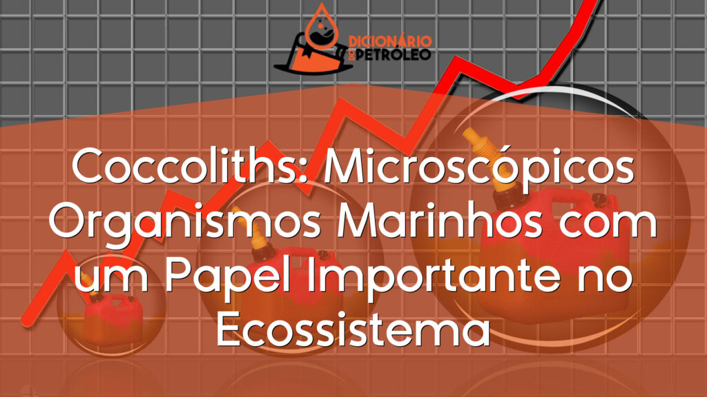 Coccoliths: Microscópicos Organismos Marinhos com um Papel Importante no Ecossistema