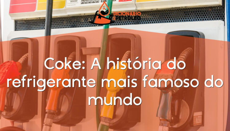 Coke: A história do refrigerante mais famoso do mundo