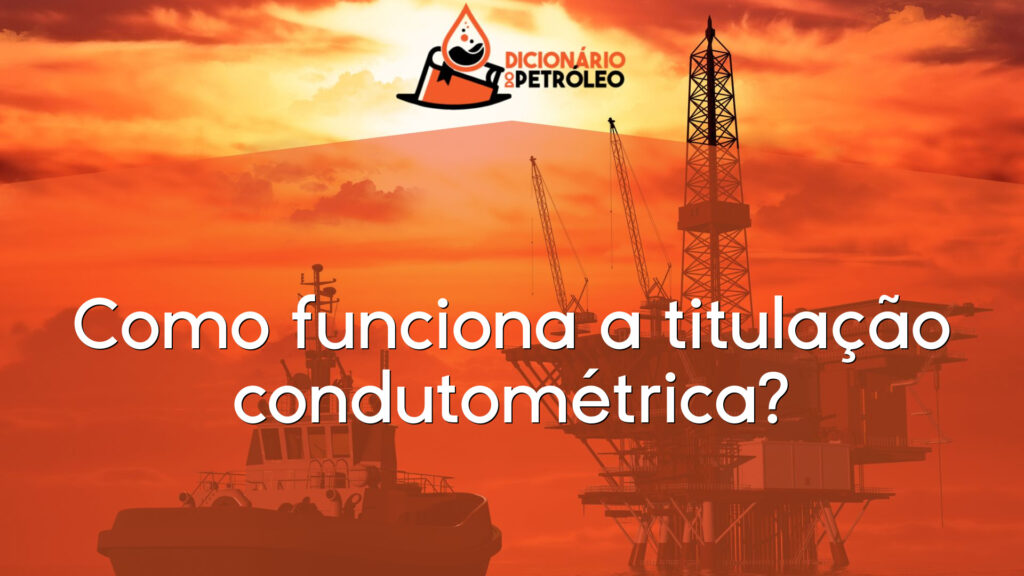 Como funciona a titulação condutométrica?