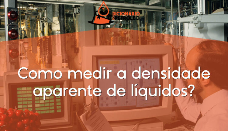 Como medir a densidade aparente de líquidos?