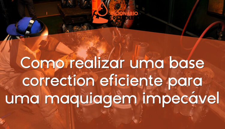 Como realizar uma base correction eficiente para uma maquiagem impecável
