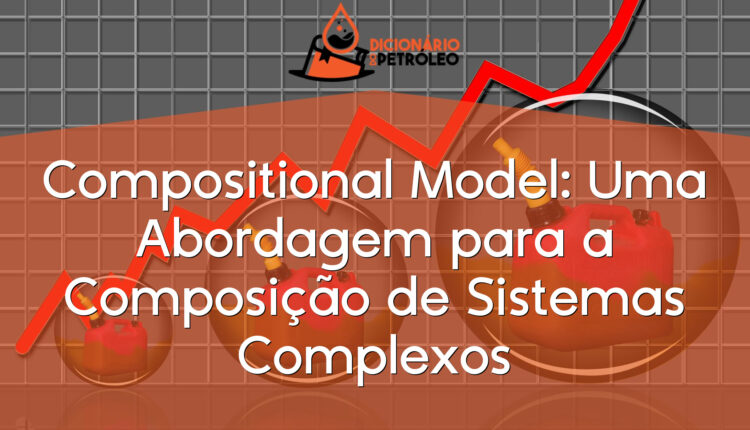 Compositional Model: Uma Abordagem para a Composição de Sistemas Complexos