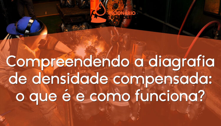 Compreendendo a diagrafia de densidade compensada: o que é e como funciona?