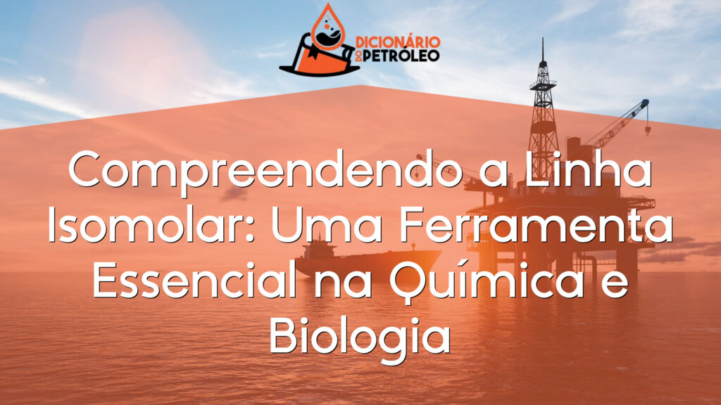 Compreendendo a Linha Isomolar: Uma Ferramenta Essencial na Química e Biologia