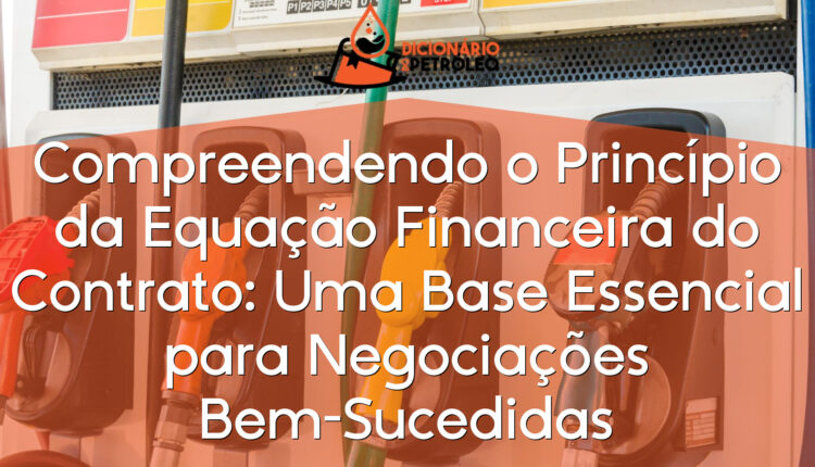 Compreendendo o Princípio da Equação Financeira do Contrato: Uma Base Essencial para Negociações Bem-Sucedidas
