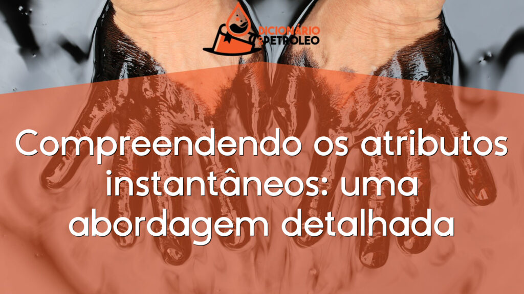 Compreendendo os atributos instantâneos: uma abordagem detalhada