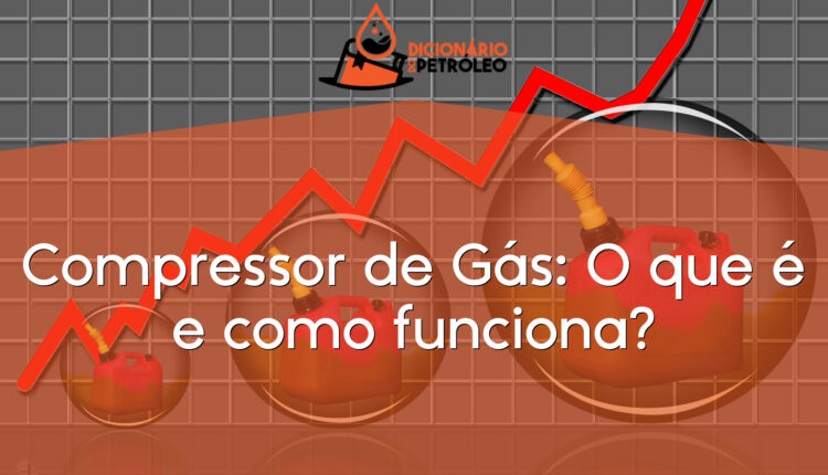 Compressor de Gás: O que é e como funciona?