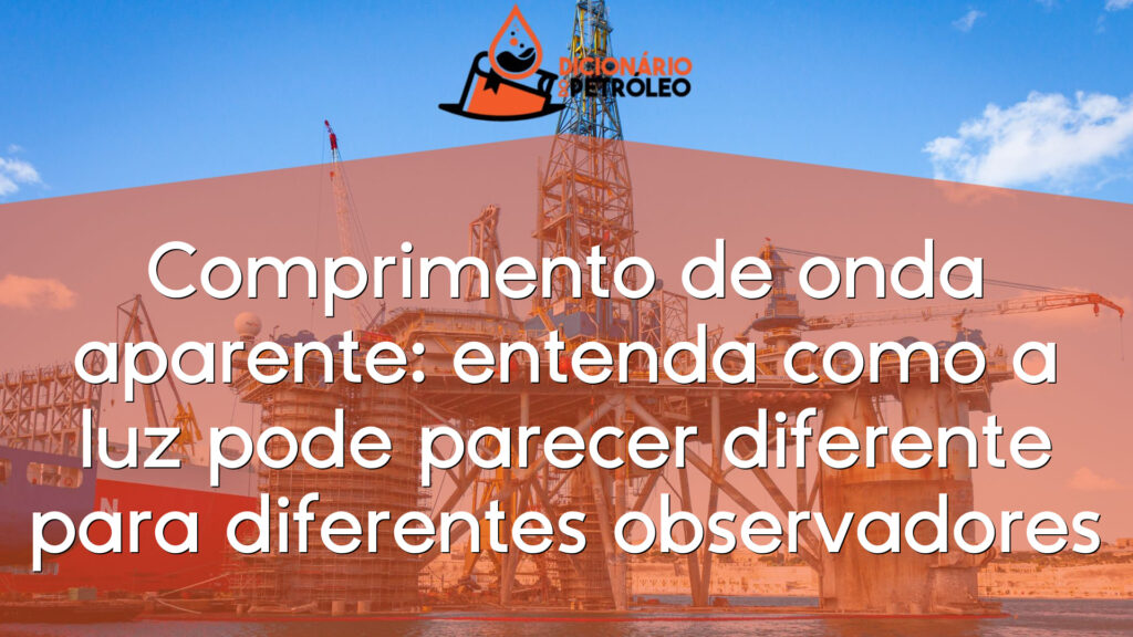 Comprimento de onda aparente: entenda como a luz pode parecer diferente para diferentes observadores