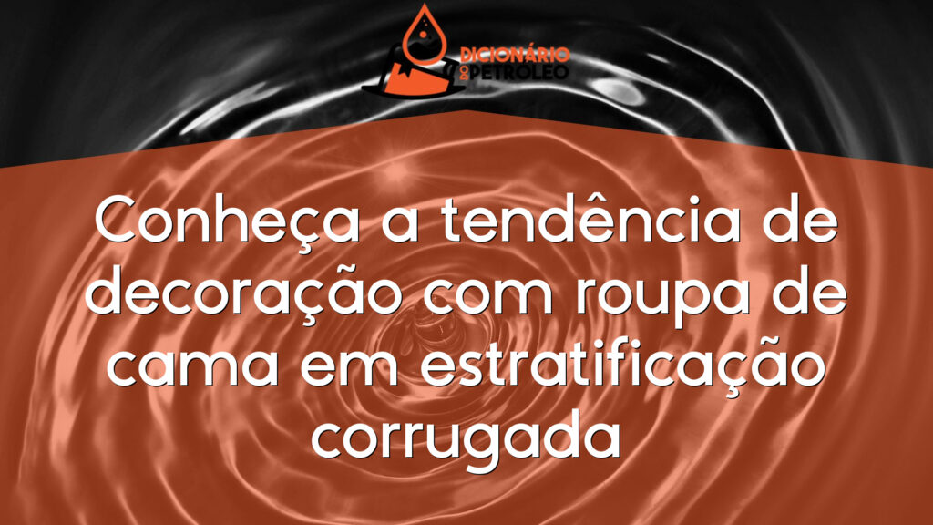 Conheça a tendência de decoração com roupa de cama em estratificação corrugada