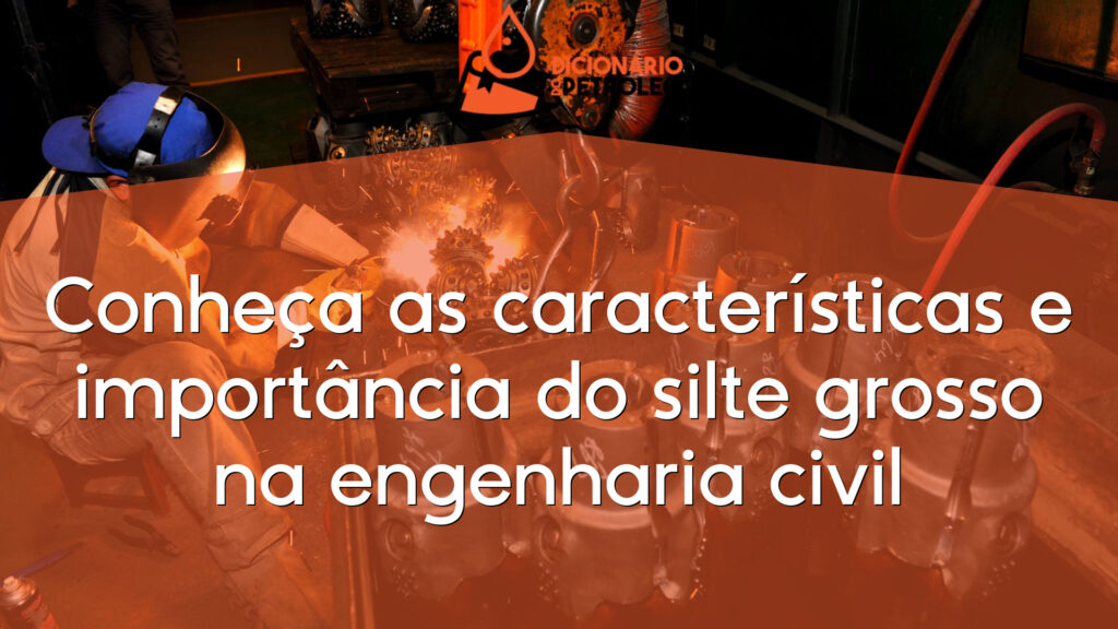 Conheça as características e importância do silte grosso na engenharia civil