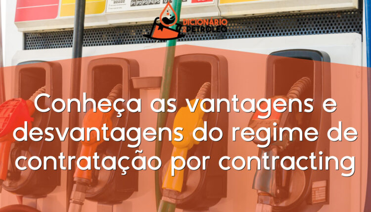 Conheça as vantagens e desvantagens do regime de contratação por contracting