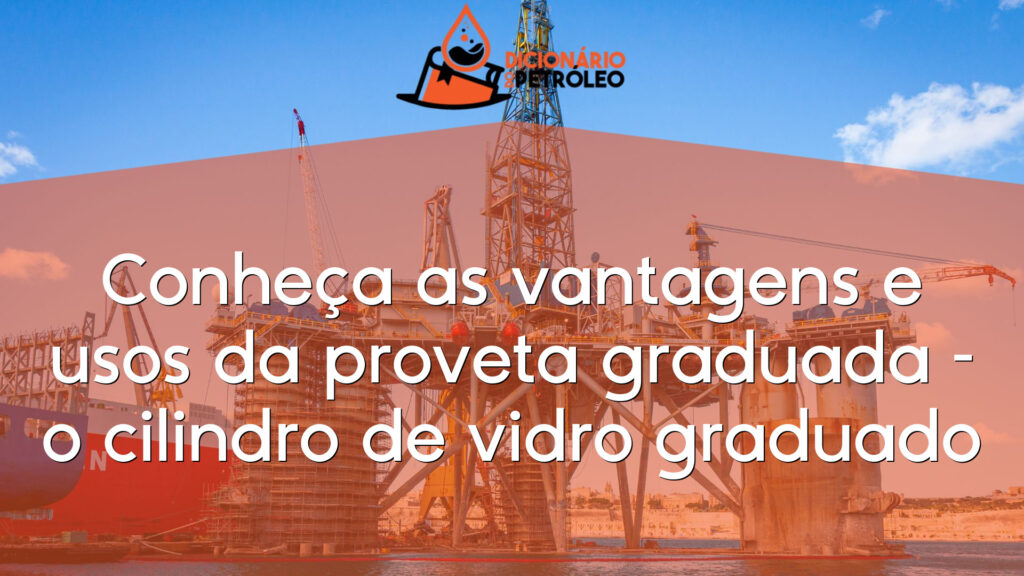 Conheça as vantagens e usos da proveta graduada – o cilindro de vidro graduado